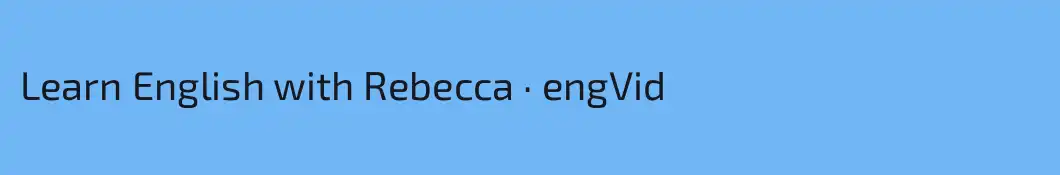 Learn English with Rebecca · engVid